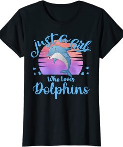 Just A Girl Who Loves Dolphins Costume For Girls Loves Orcas T-Shirt